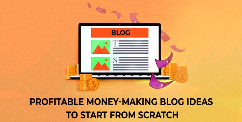 8-Profitable Money-Making Blog Ideas