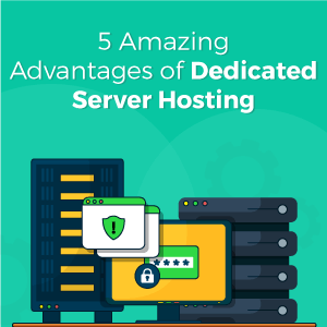 Advantages of Dedicated Server Hosting