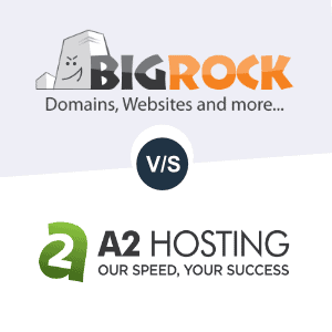 BigRock vs A2Hosting