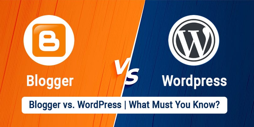 Blogger vs wordpress what must you know