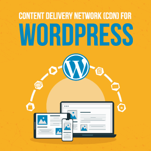 Content Delivery Network for WordPress