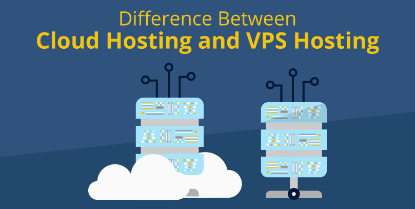 Difference Between Cloud Hosting and VPS Hosting