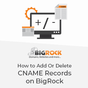 How to Add Or Delete CNAME Records