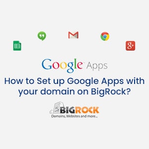 Set up Google Apps With Your Domain on BigRock