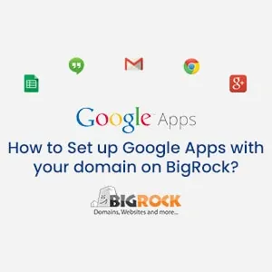 Set up Google Apps With Your Domain on BigRock