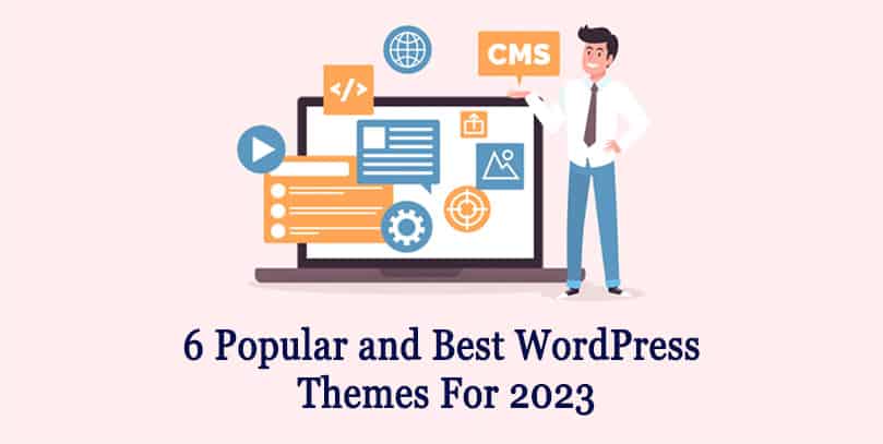Popular and Best WordPress Themes For 2023