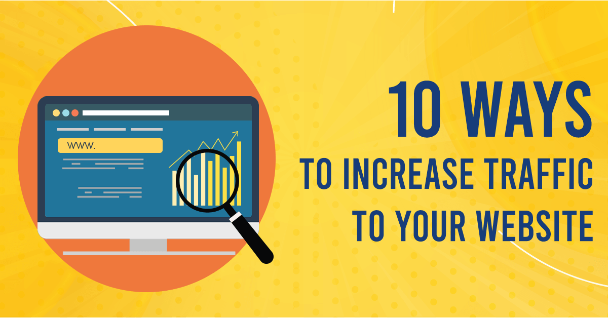 10+ Fastest Ways To Increase Traffic To Your Website 2021