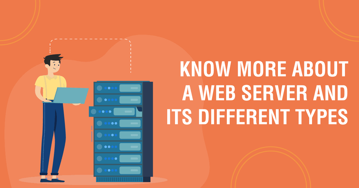 know-more-about-a-web-server-and-its-different-types